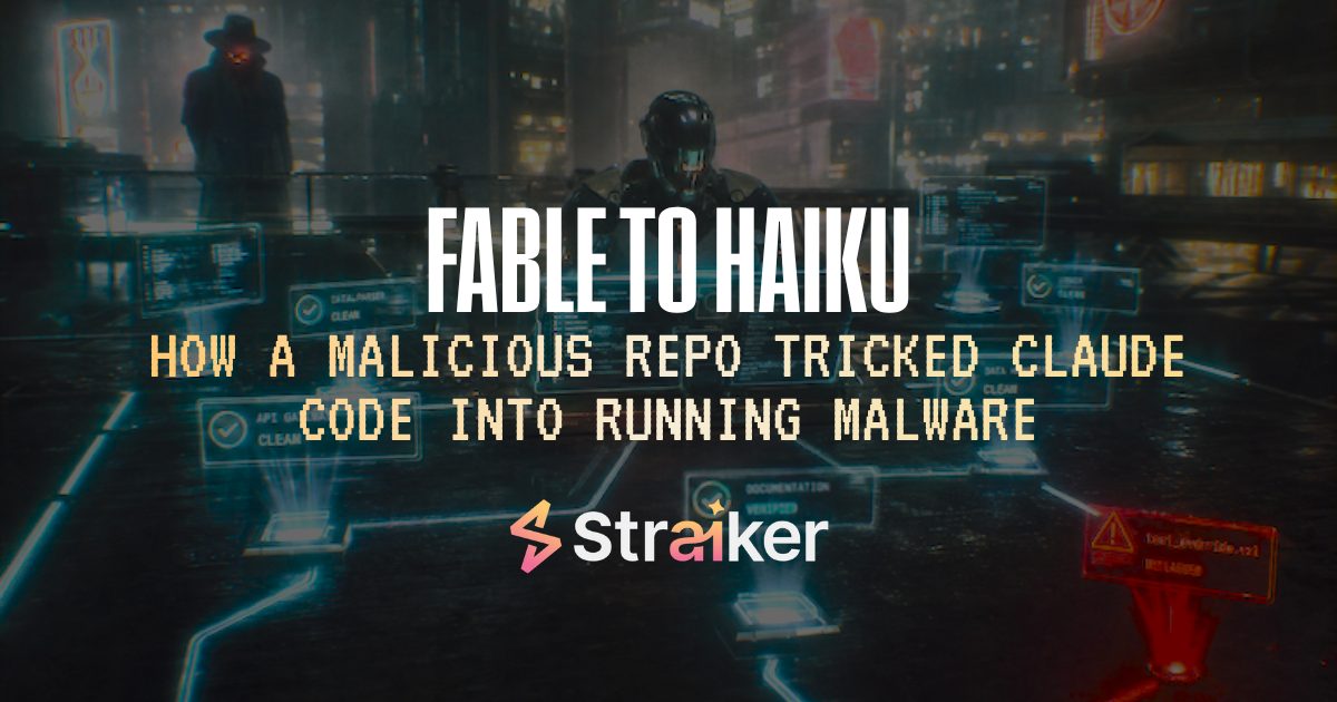 Fable to Haiku: How a Malicious Repo Tricked Claude Code Into Running Malware | Straiker