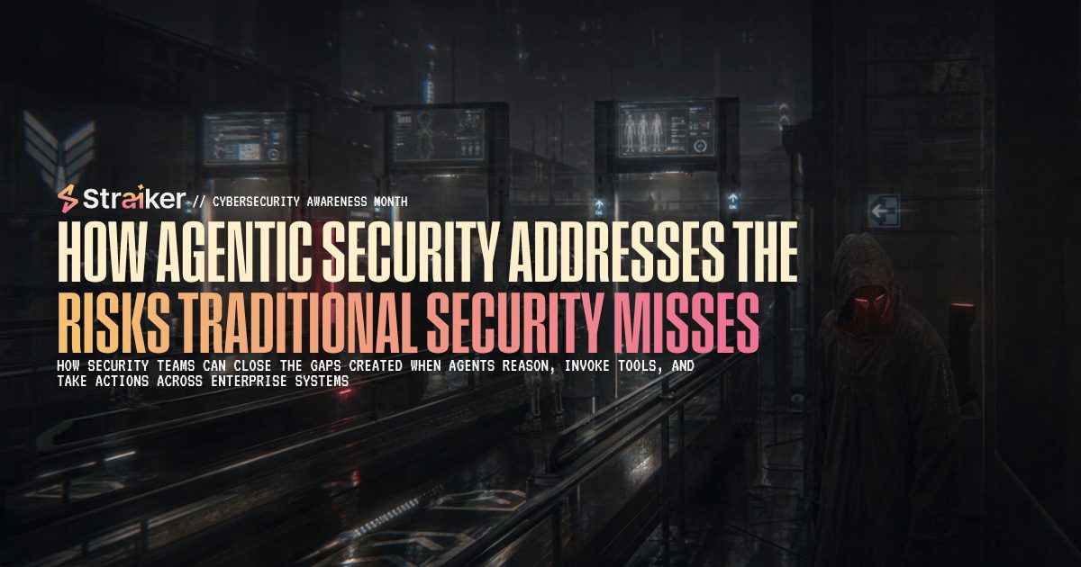 Why Traditional Security Falls Short for AI Agents | Straiker