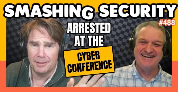 Smashing Security podcast #488: How a ransomware negotiator ended up arrested at his own conference