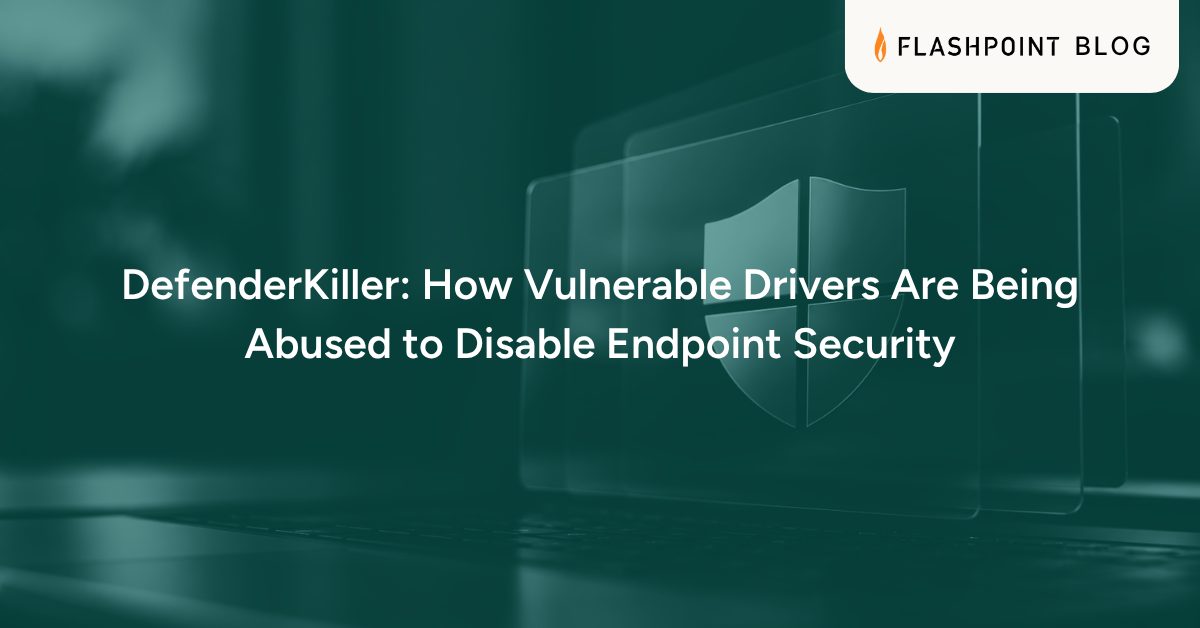 DefenderKiller: How Vulnerable Drivers Are Being Abused to Disable Endpoint Security