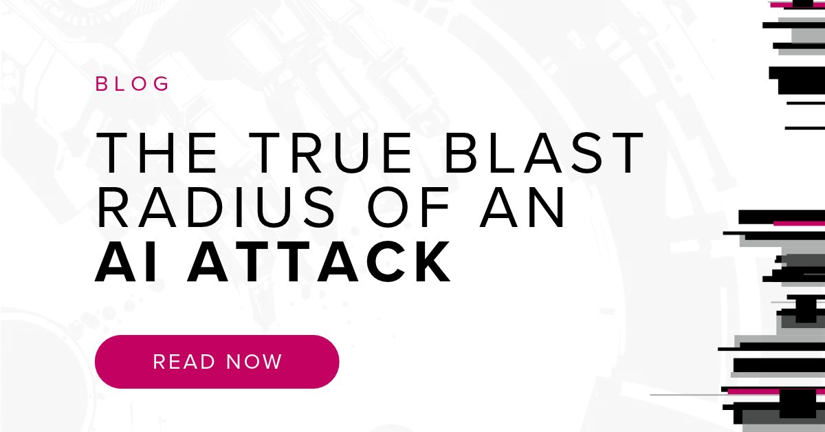 The True Blast Radius of an AI Attack