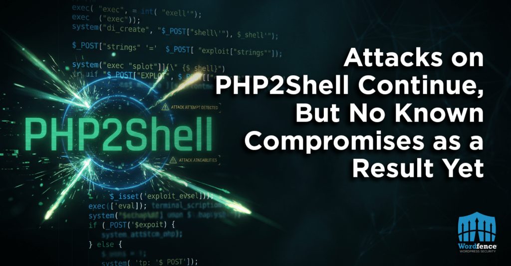 Attacks on PHP2Shell Continue, But No Known Compromises as a Result Yet