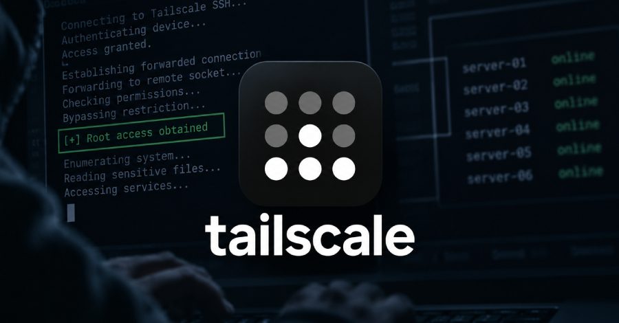 Tailscale Patches SSH Flaws That Could Let Hacked Devices Gain Root Access on Other Servers