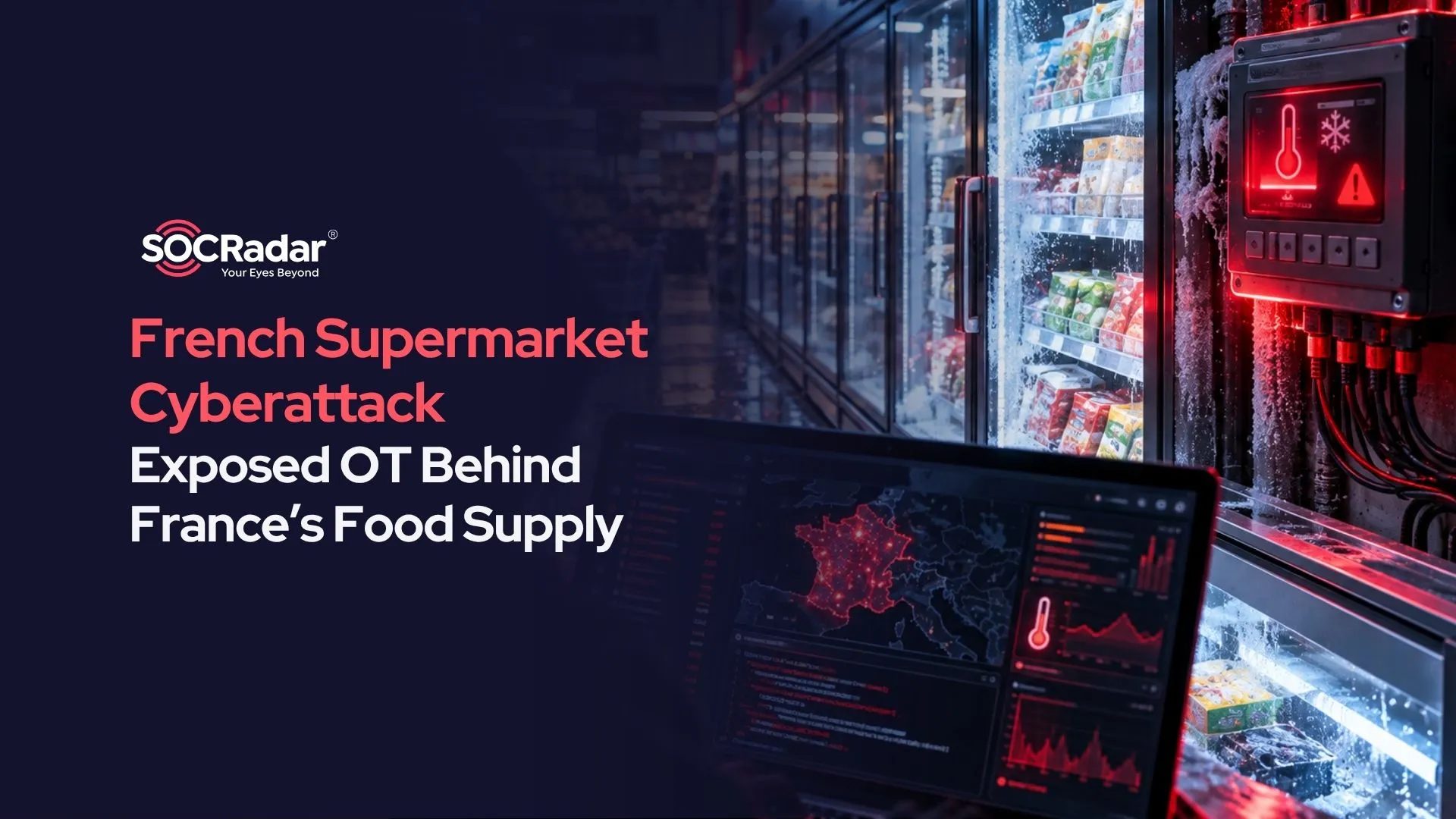 French Supermarket Cyberattack: Exposed OT Behind France’s Food Supply