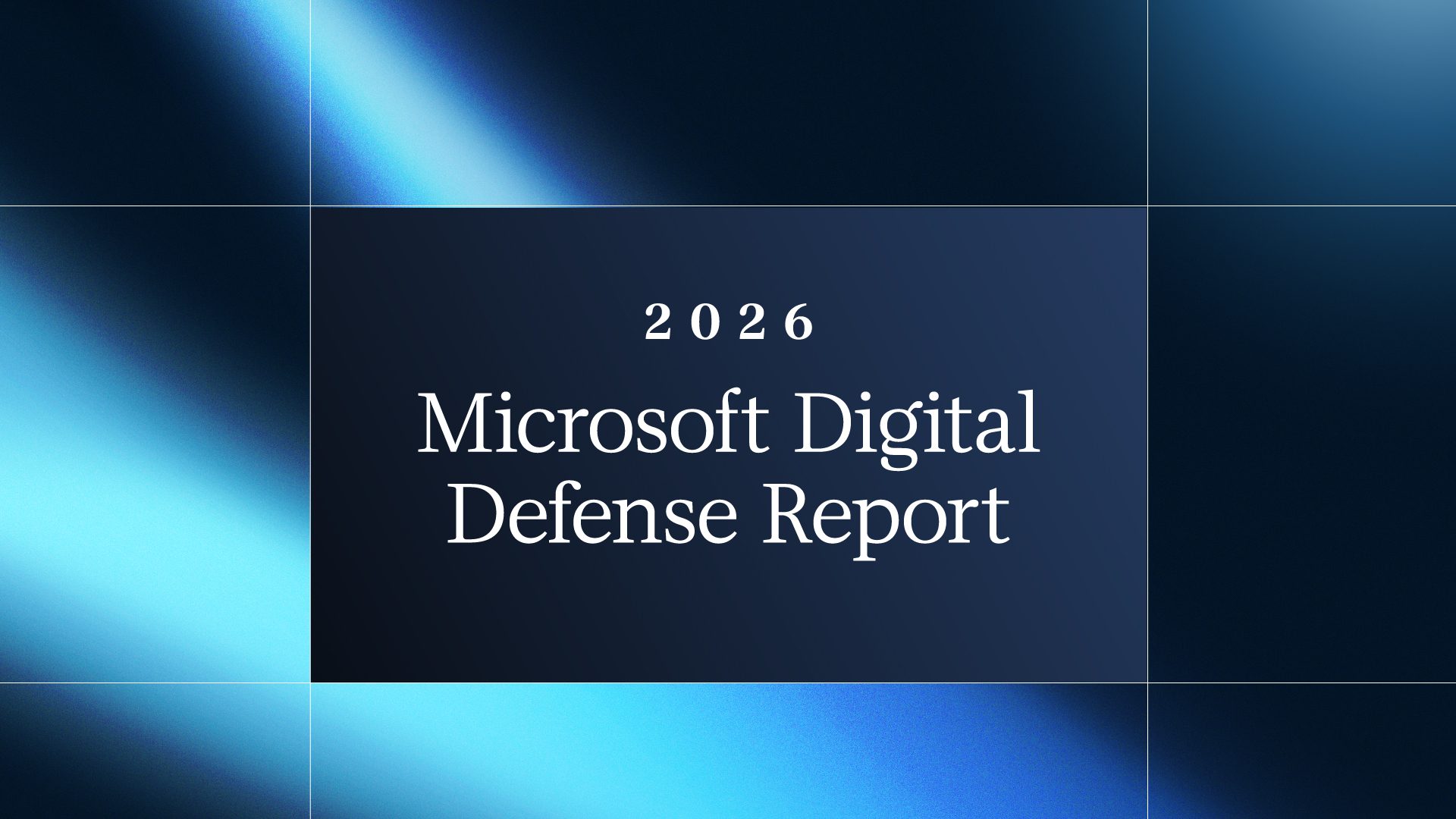 Insights from the 2026 Microsoft Digital Defense Report