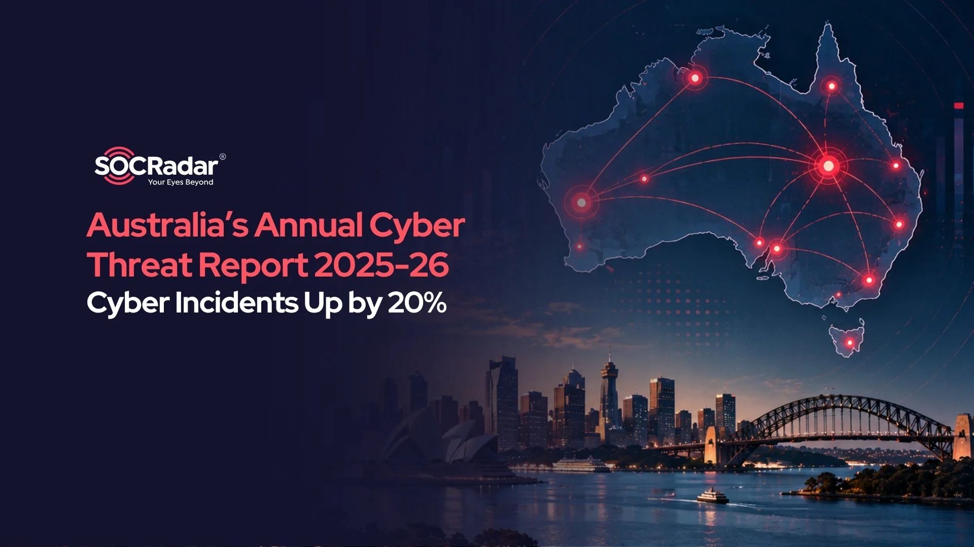 Australia’s Annual Cyber Threat Report 2025-26 Shows Cyber Incidents Up 20%