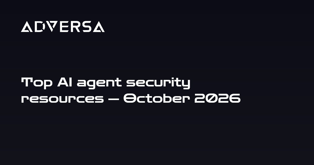 Top AI agent security resources — October 2026